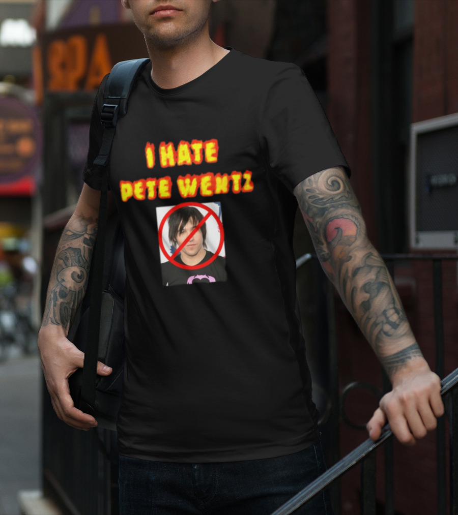 I Hate Pete Wentz Axeltron6000 Bold Statement With No T-Shirt