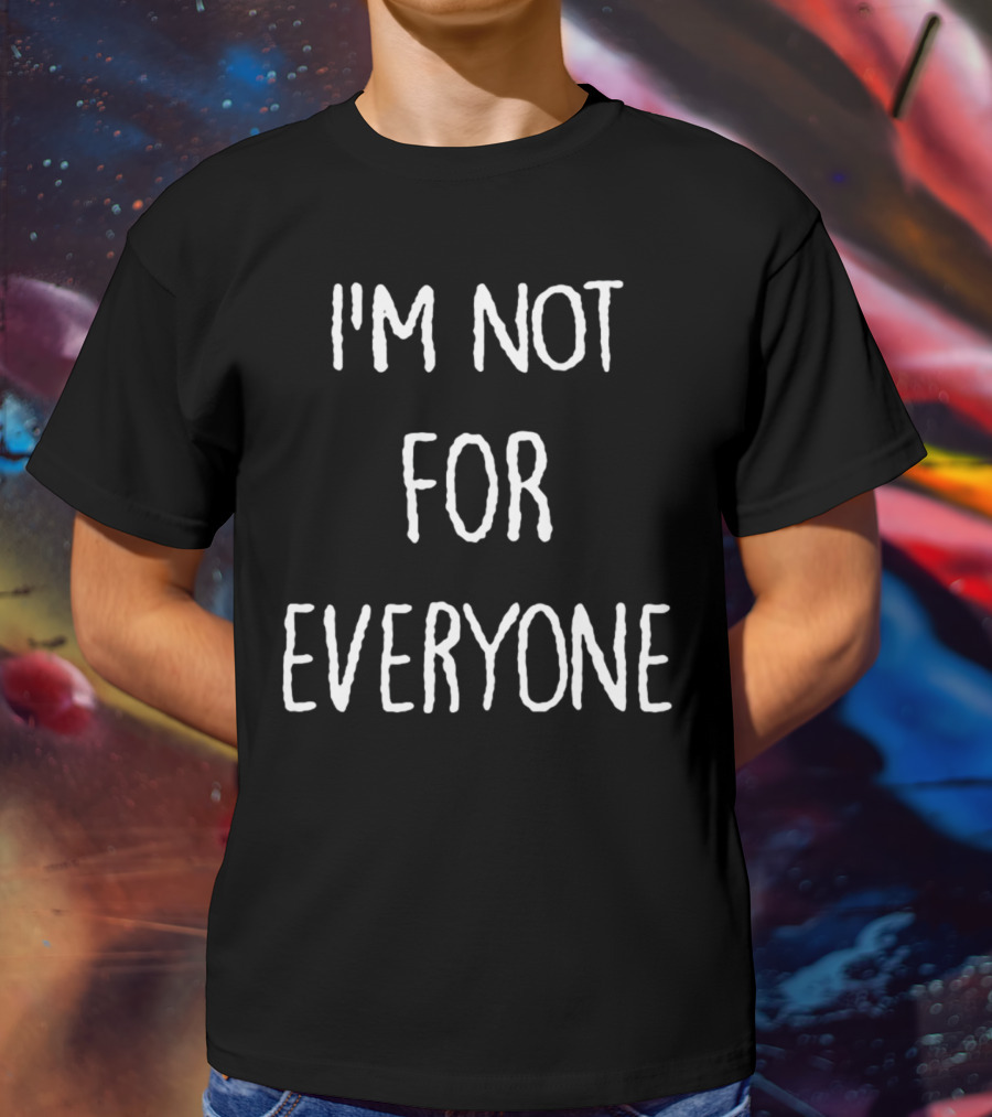 Kara Swisher I'm Not For Everyone T-Shirt