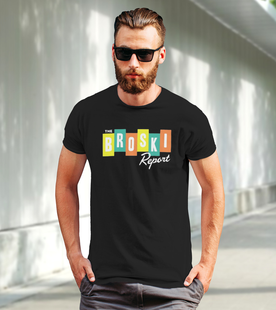 The Broski Report National News Blast In The Comfort Of Your Own Living Room T-Shirt