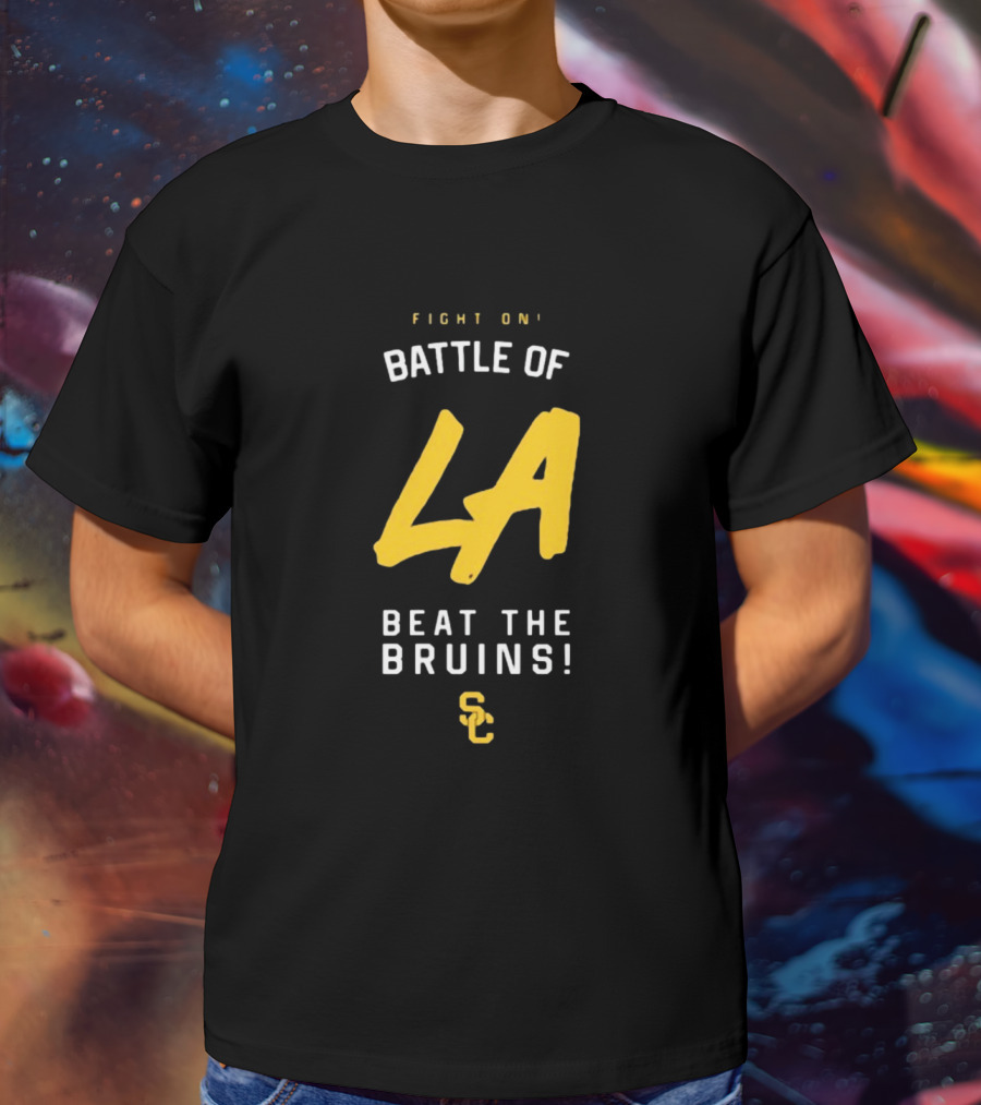Fight On Battle Of LA Beat The Bruins SC T-Shirt