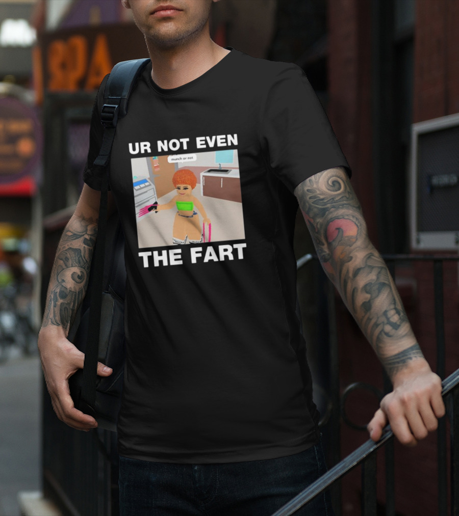 Ur Not Even The Fart Munch Or Not Ice Spice Gaming Meme T-Shirt