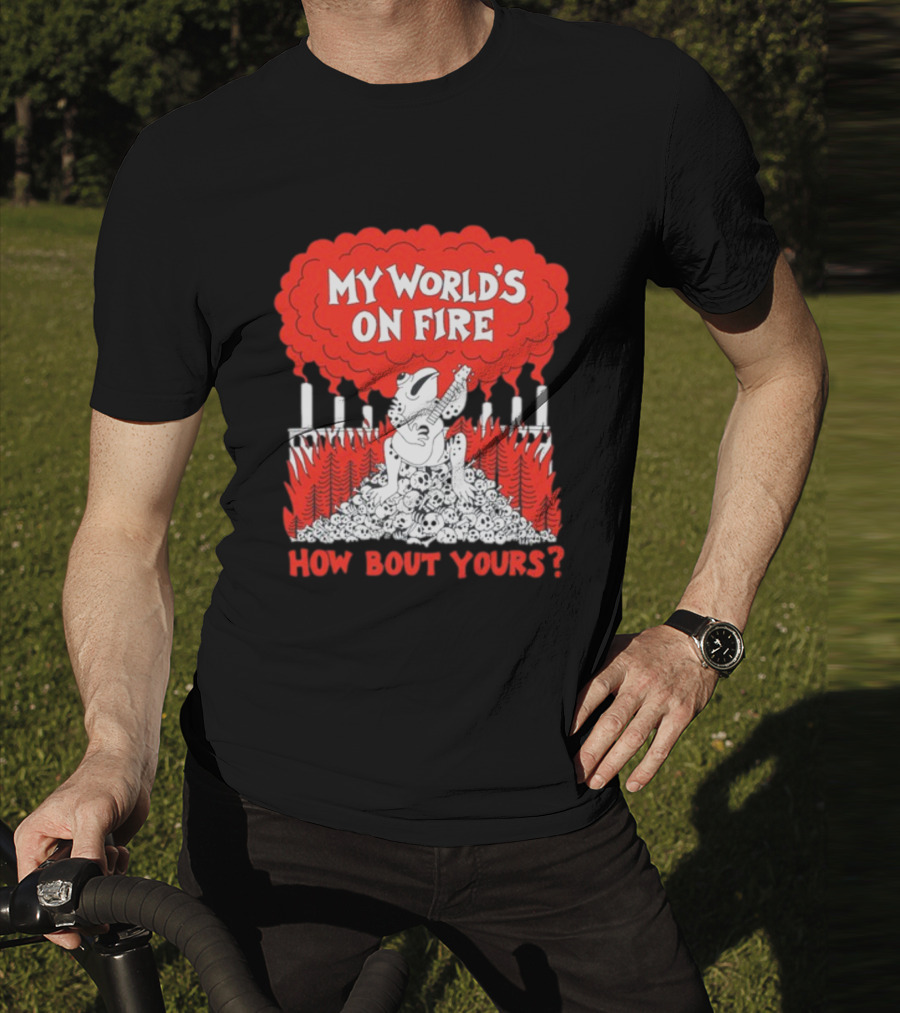 My World's On Fire How Bout Yours Frog Guitar Clouds Skulls Forest T-Shirt