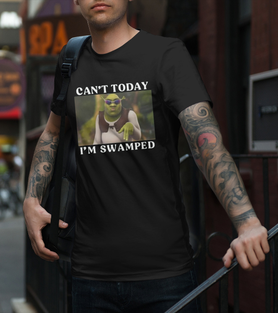 Can't Today I'm Swamped Shrek With Sunglasses T-Shirt