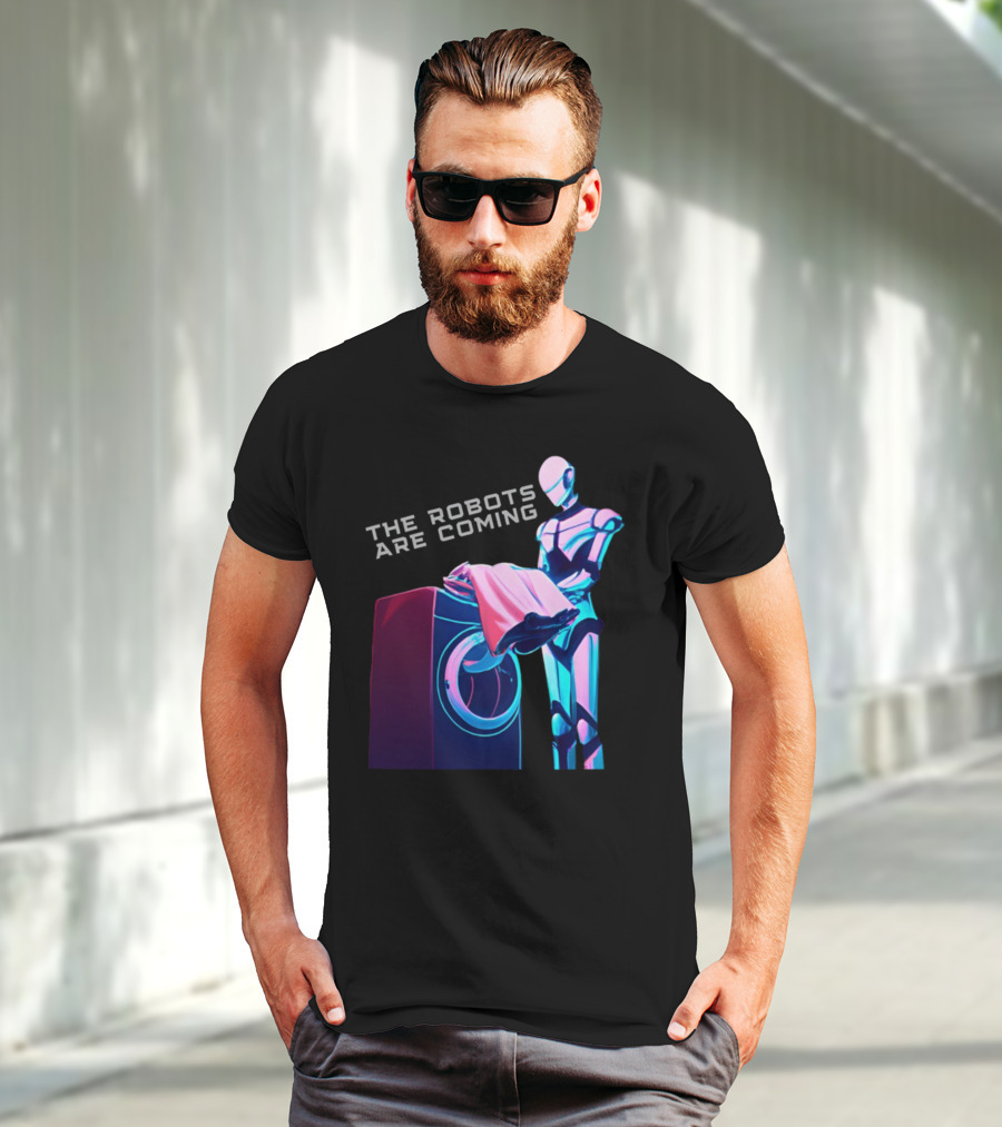 The Robots Are Coming Futuristic Laundry Assistant T-Shirt