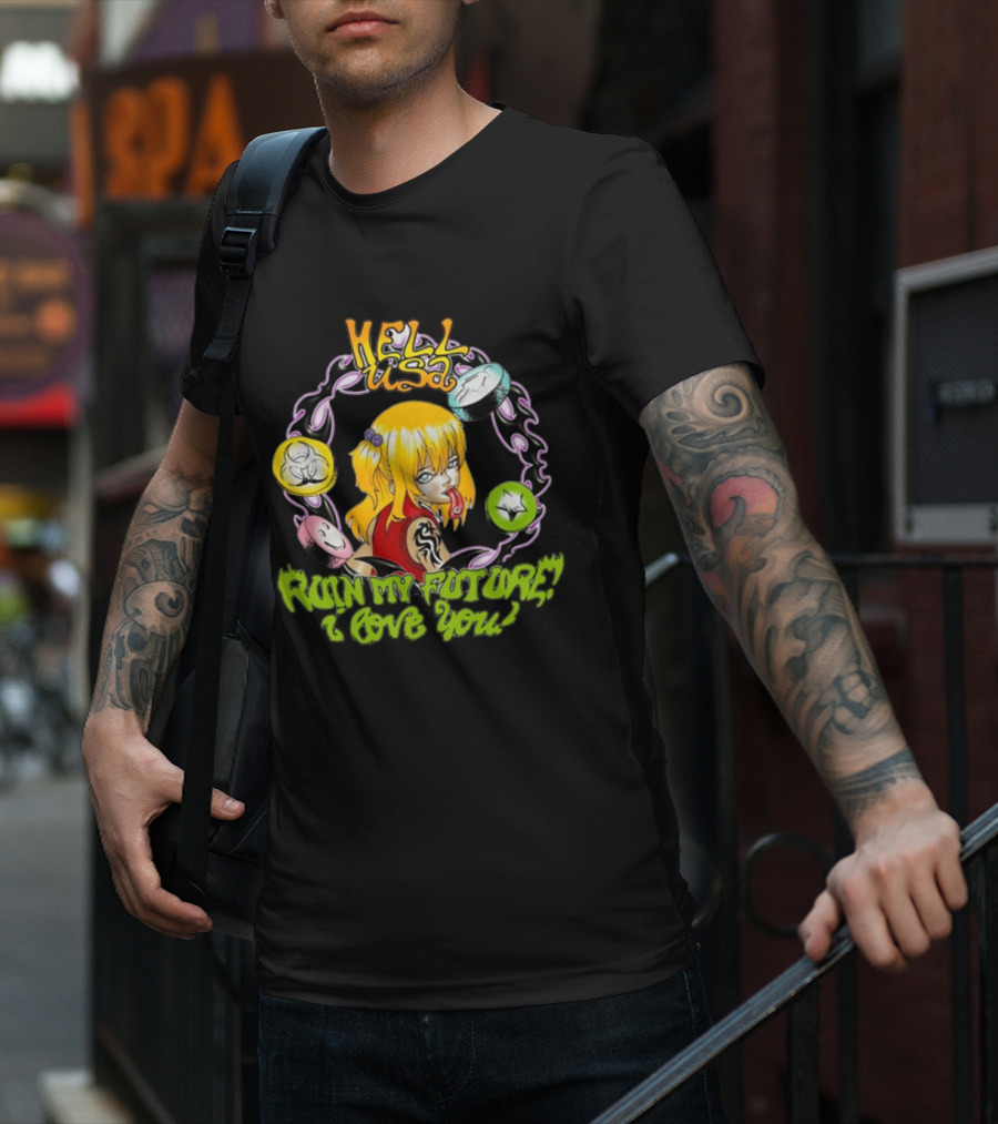 Hellusa Shop Ruin My Future I Love You Punk Anime Blonde Girl With Graffiti Style And Skulls T-Shirt