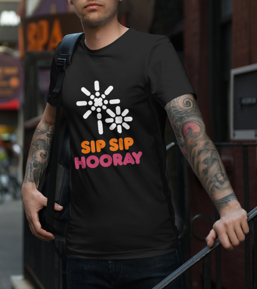 Sip Sip Hooray Dunkin Coffee T-Shirt