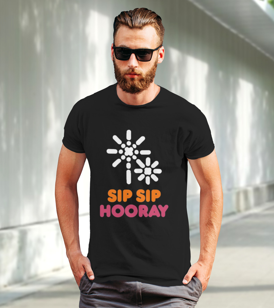 Sip Sip Hooray Dunkin Coffee T-Shirt