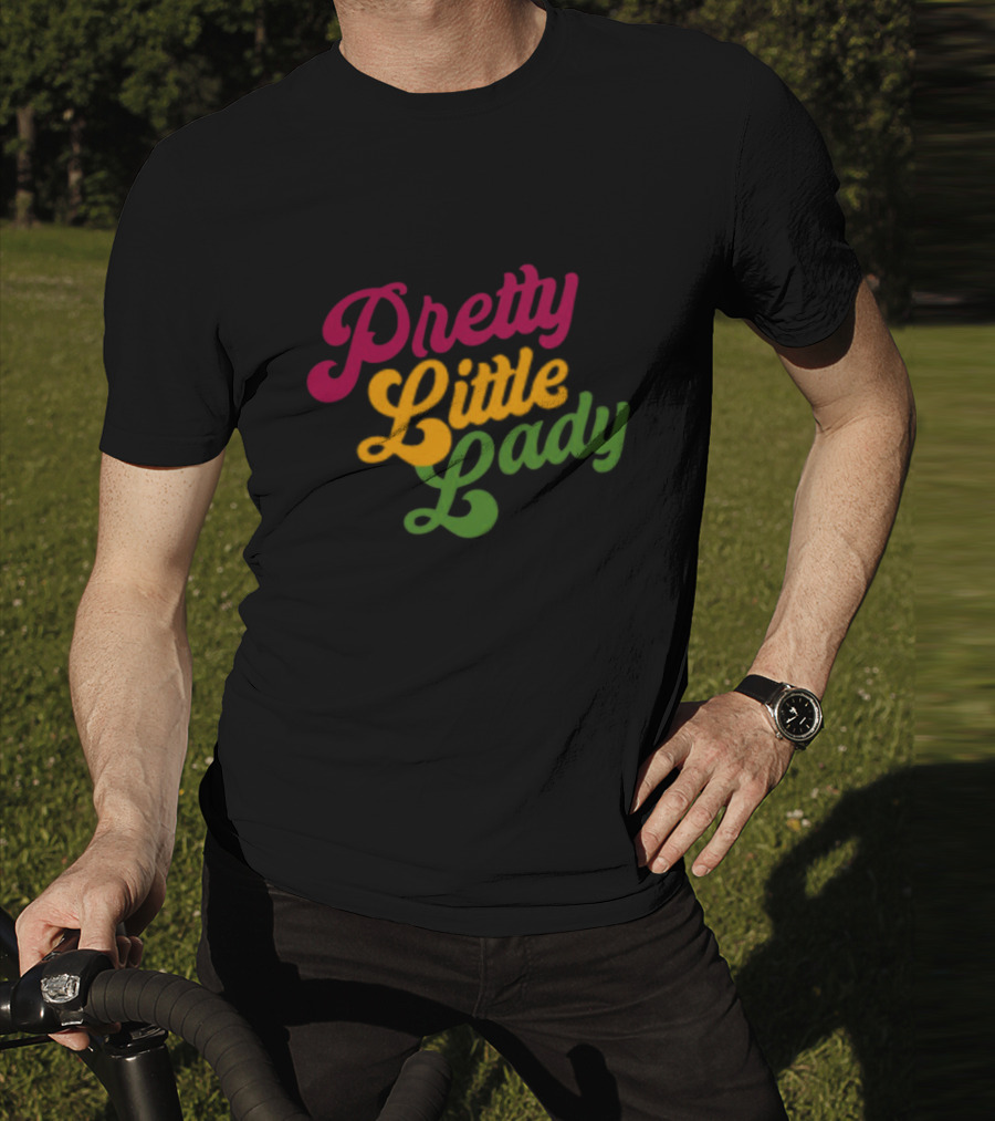 Pretty Little Lady T-Shirt