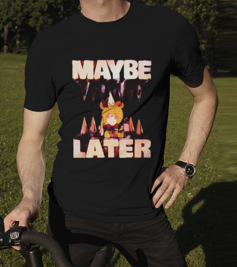 MAYBE LATER Cute Bear Party Hat Bowtie Relaxed Mood T-Shirt