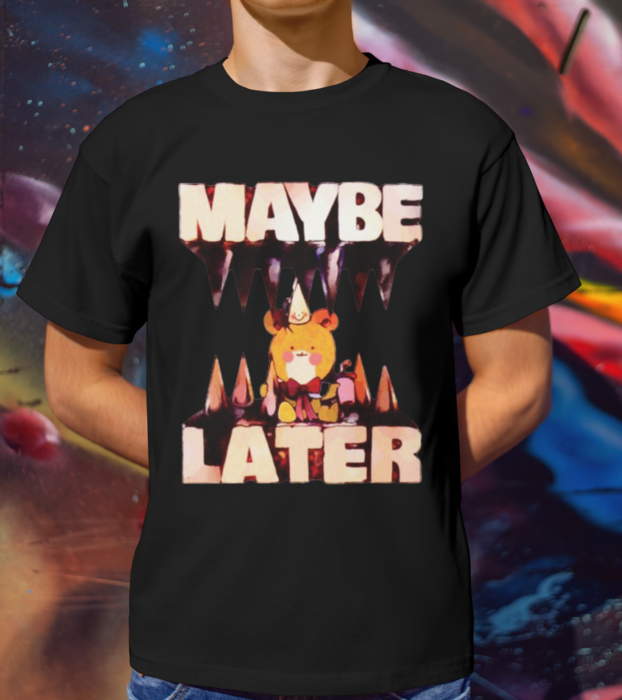 MAYBE LATER Cute Bear Party Hat Bowtie Relaxed Mood T-Shirt