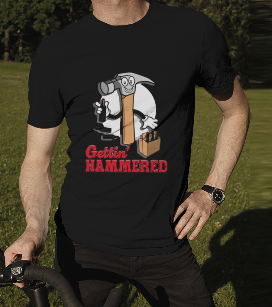 Gettin' Hammered With Cartoon Hammer And Drinks T-Shirt