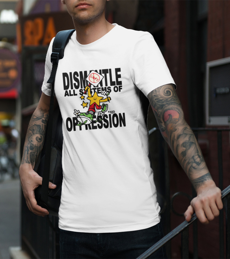Dismantle All Systems Of Oppression Star Holding ACAB Sign T-Shirt