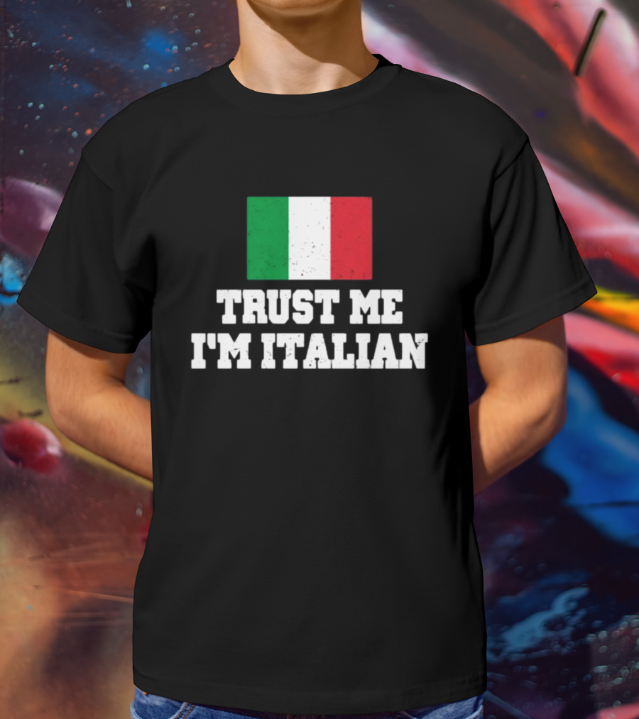 Blizzb3ar Trust Me I'm Italian Italian Flag T-Shirt