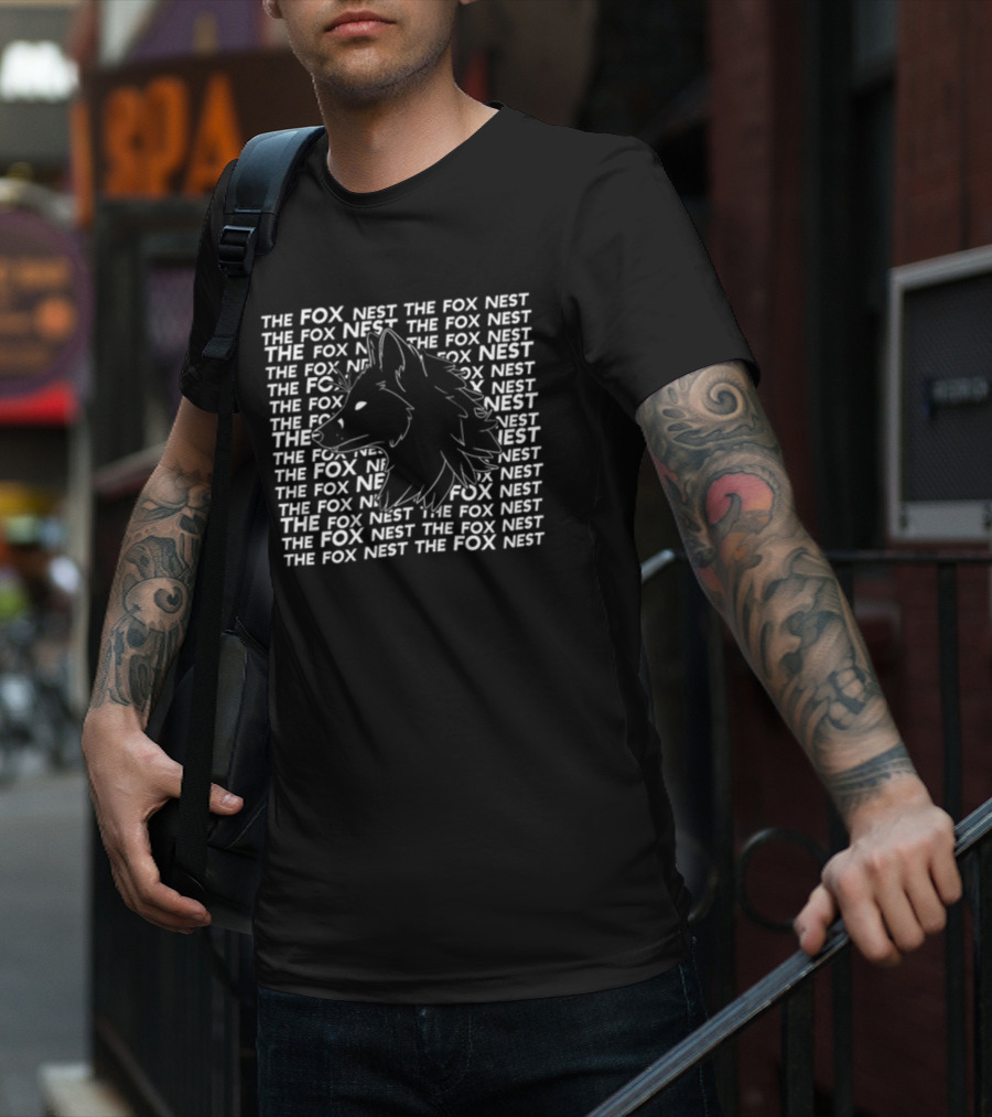 THE FOX NEST The Fox Nest The Fox Nest Fox Nest The Fox Nest T-Shirt