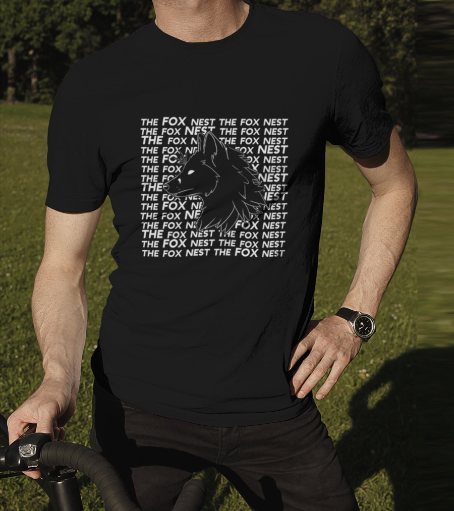 THE FOX NEST The Fox Nest The Fox Nest Fox Nest The Fox Nest T-Shirt