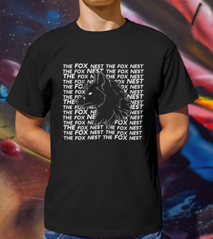 THE FOX NEST The Fox Nest The Fox Nest Fox Nest The Fox Nest T-Shirt