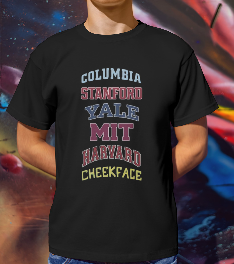 Columbia Stanford Yale MIT Harvard Cheekface T-Shirt