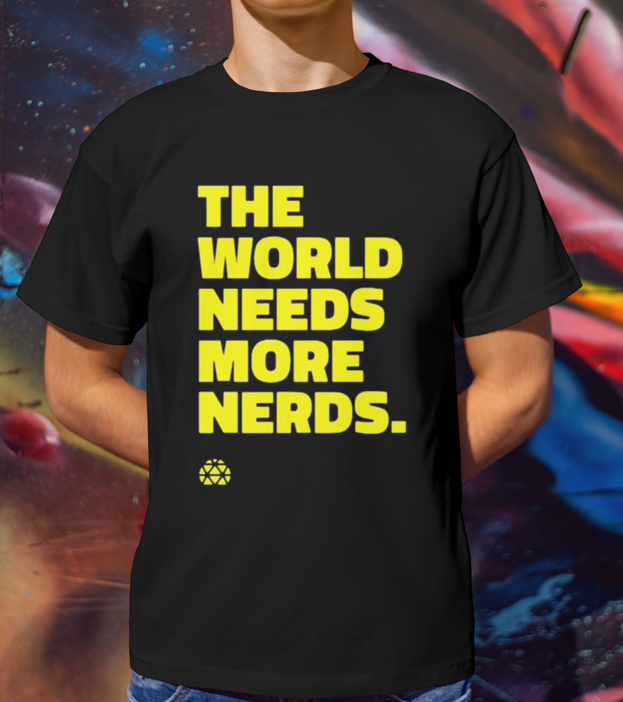 THE WORLD NEEDS MORE NERDS Geometric T-Shirt