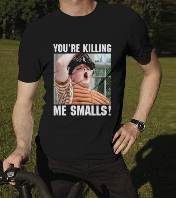 Thelavignes Sandlot You're Killing Me Smalls T-Shirt