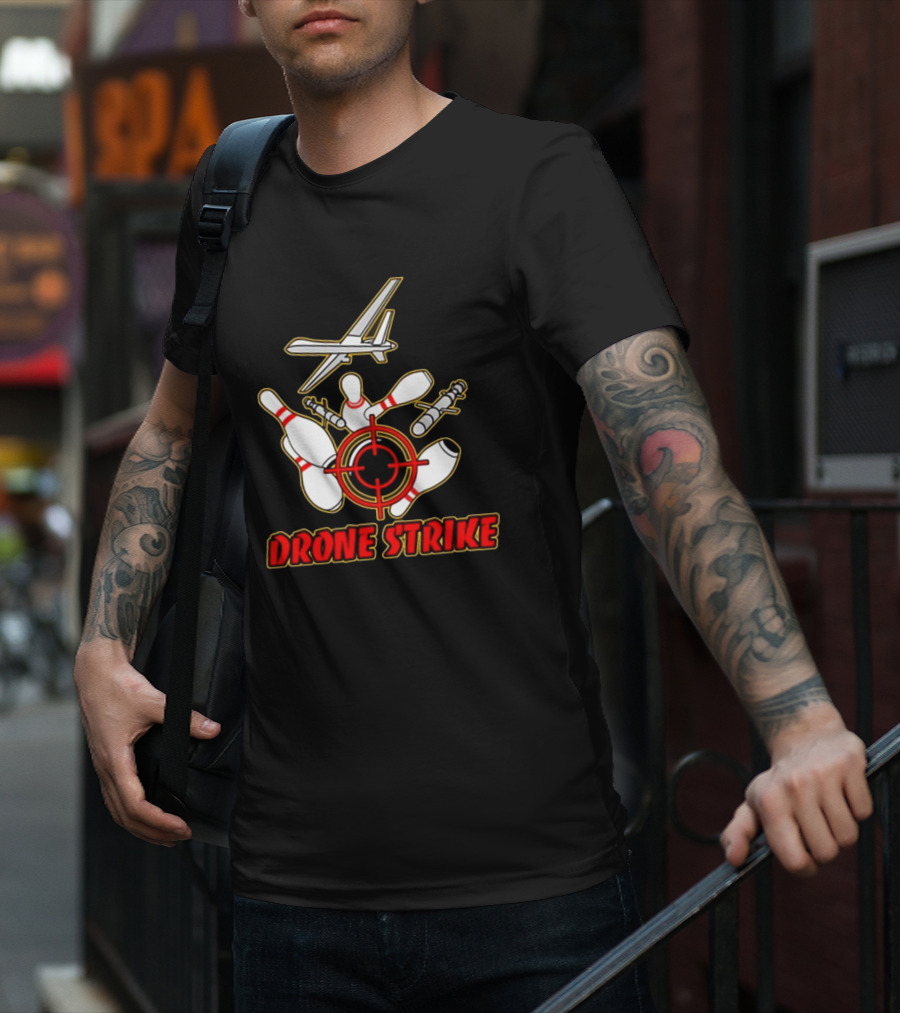 Shitheadsteve Store Drone Strike Bowling Pins With Target And Aircraft T-Shirt
