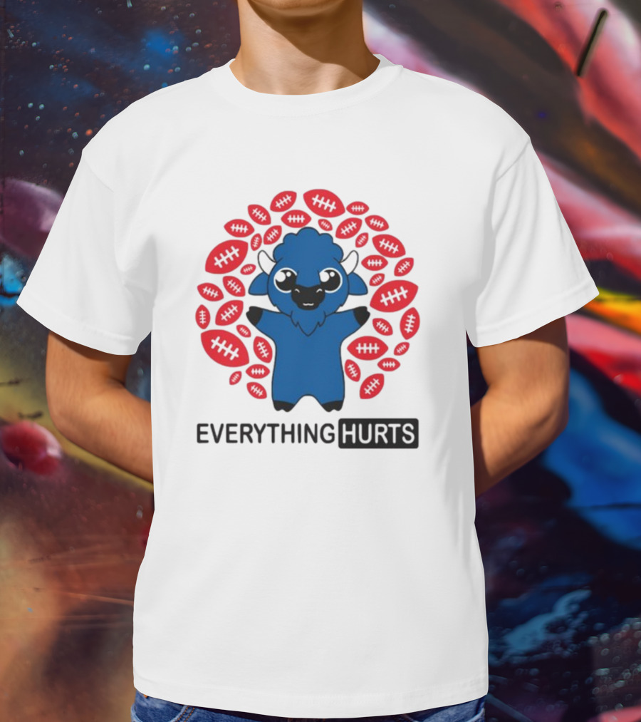 Buffalo Everything Hurts Surrounded By Red Footballs T-Shirt