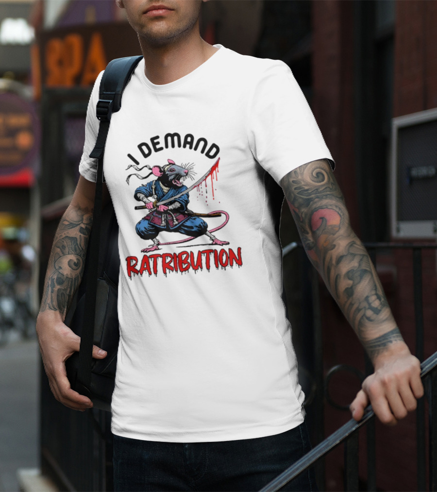 I Demand Ratribution Samurai Rat With Katana T-Shirt