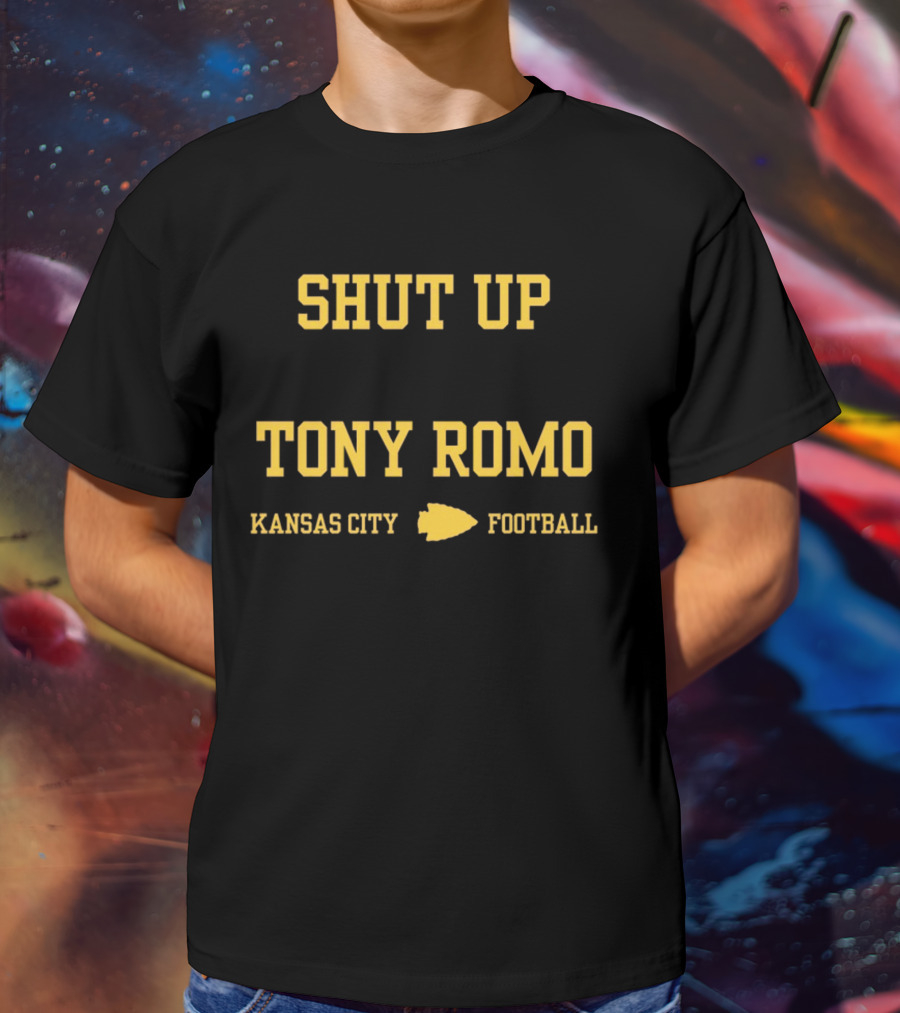 Shut Up Tony Romo Kansas City Football T-Shirt
