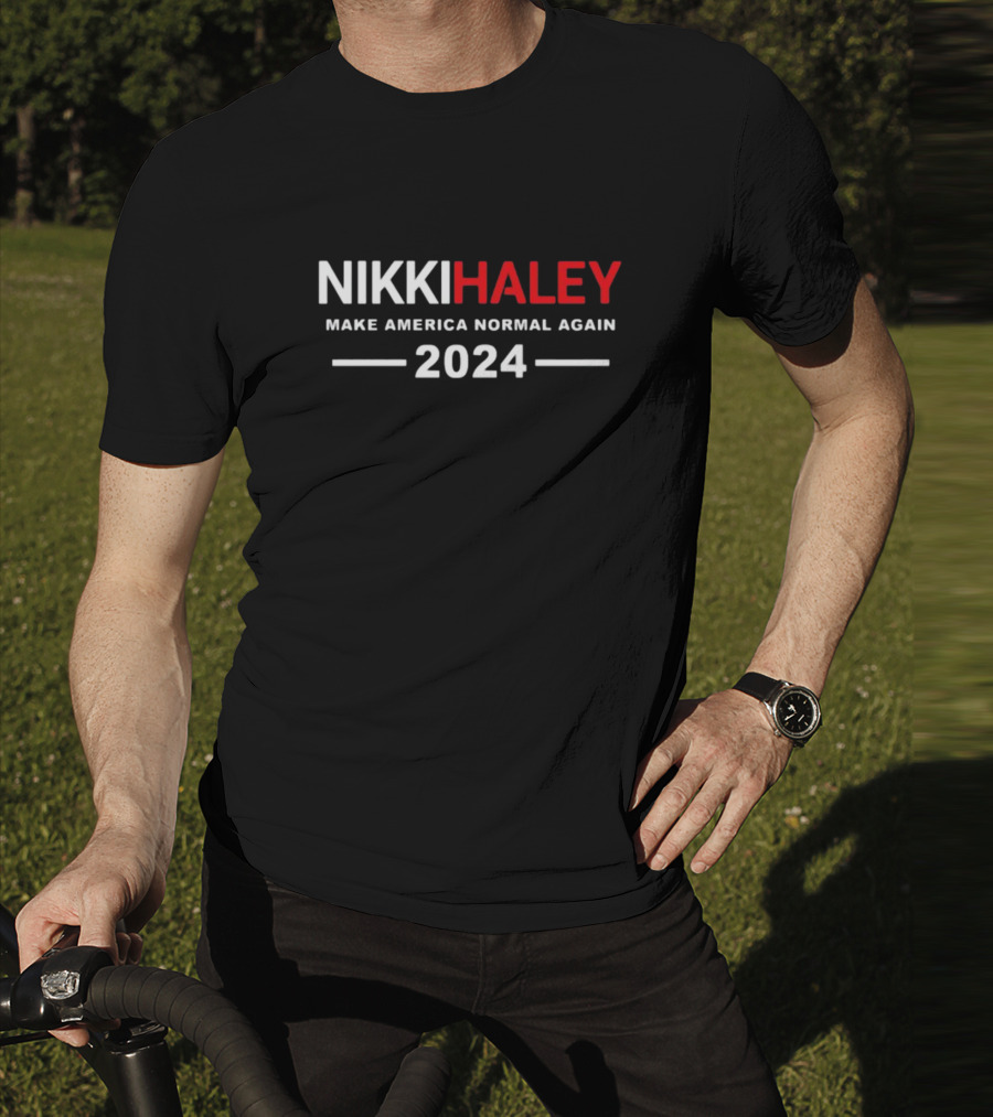 Nikki Haley Make America Normal Again T-Shirt