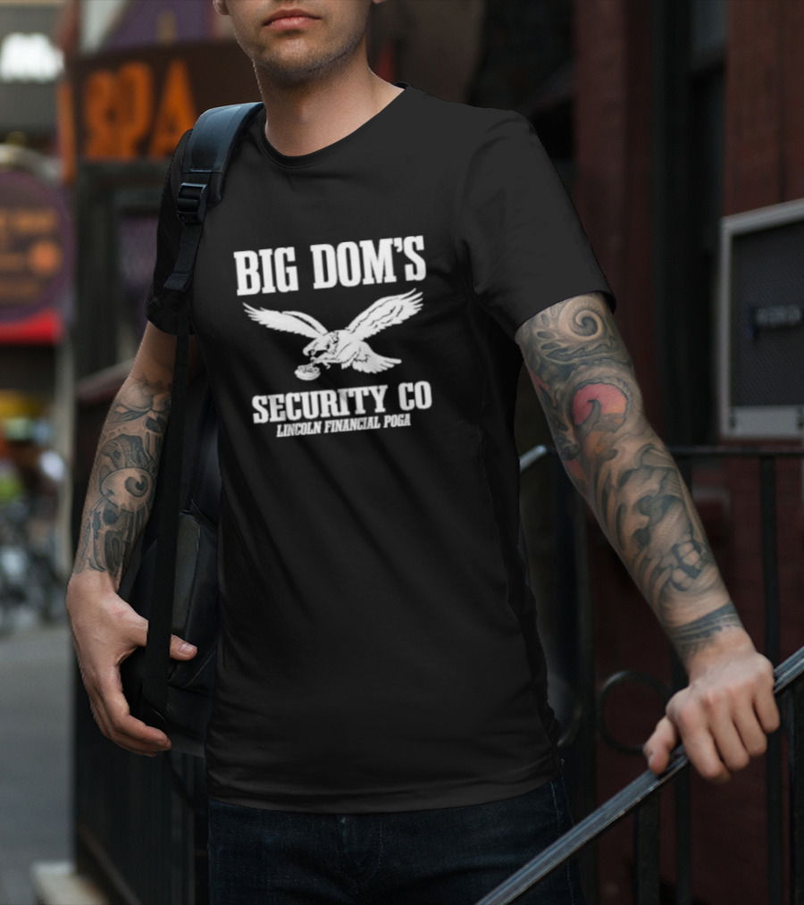 Big Dom’s Security Co Lincoln Financial Poga Eagle T-Shirt