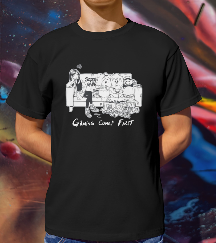 Sorry Babe Gaming Comes First Couch Scene With Characters And Fabs Rich Text T-Shirt