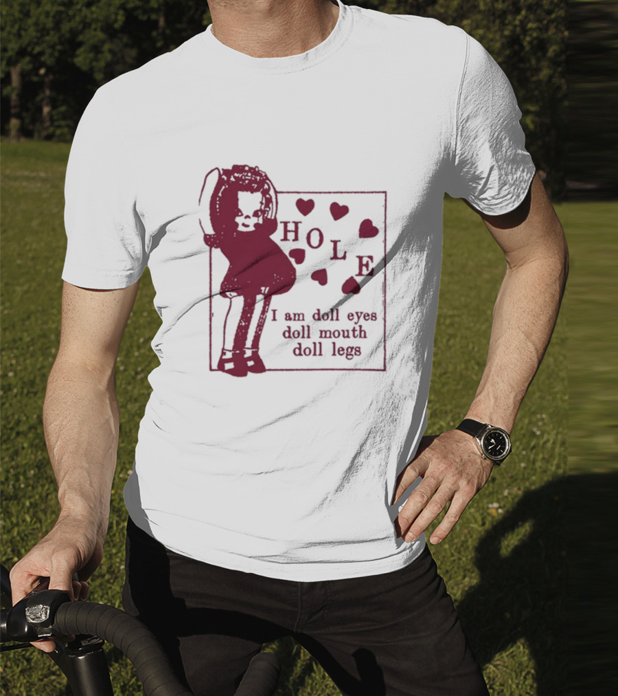 Hole I Am Doll Eyes Doll Mouth Doll Legs Hearts T-Shirt