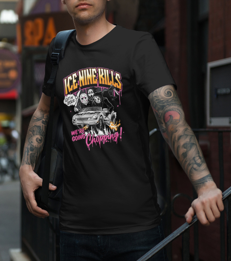 Ice Nine Kills Get In Loser We’re Going Chopping T-Shirt