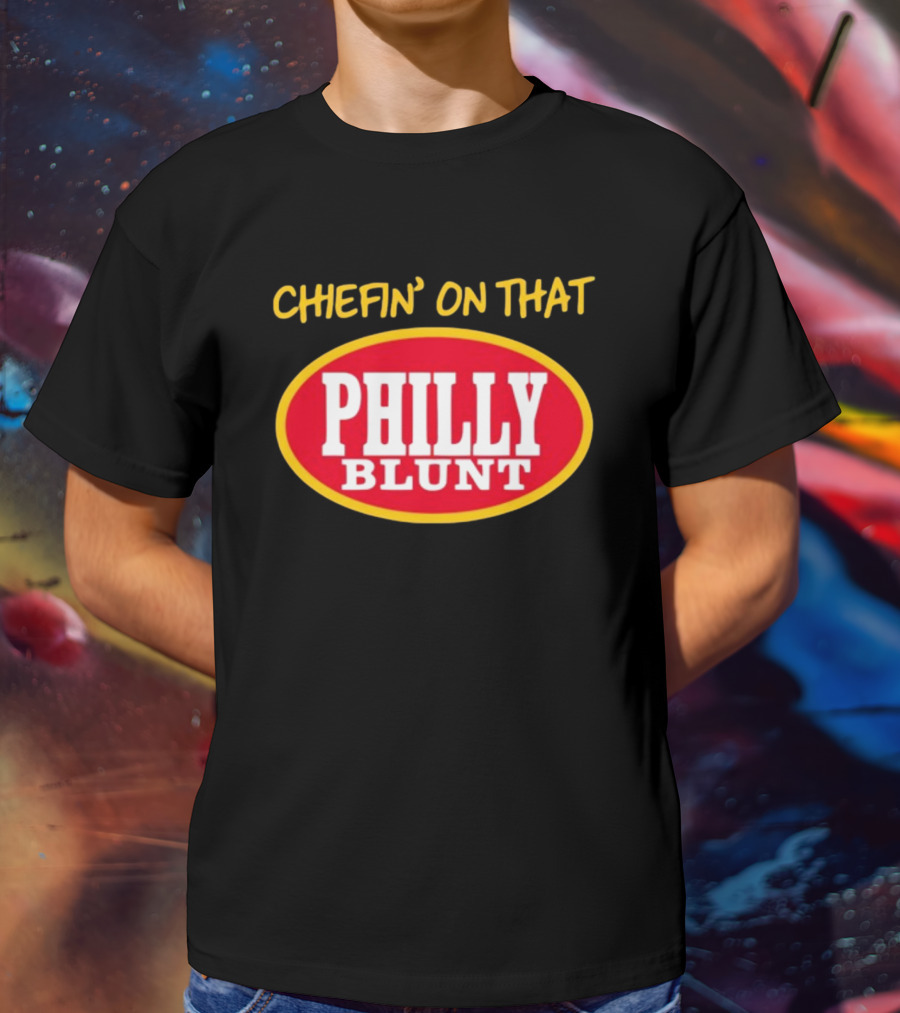 Chefin' On That Philly Blunt 573Tees T-Shirt