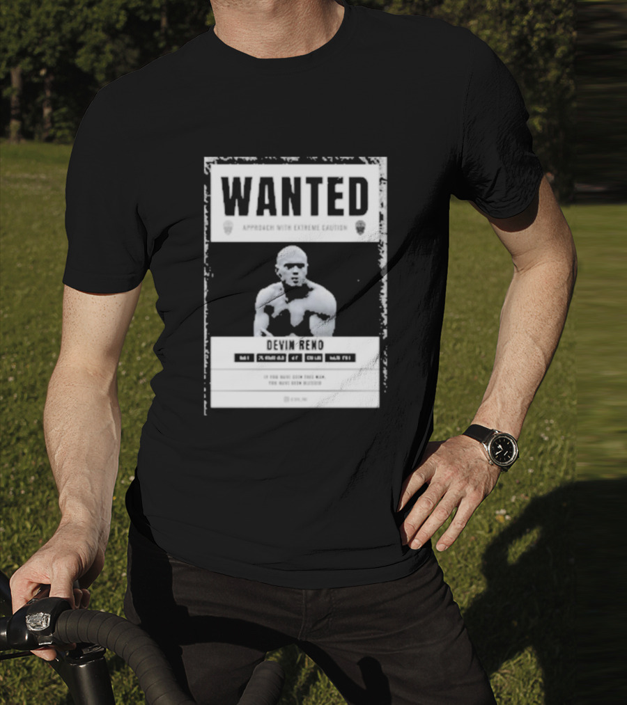 Arizona's Most Wanted Devin Reno Approach With Extreme Caution T-Shirt