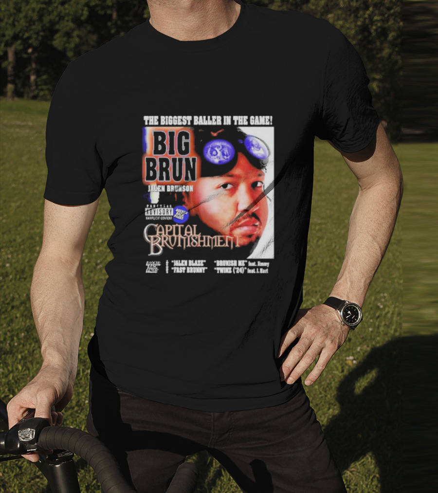 THE BIGGEST BALLER IN THE GAME BIG BRUN JALEN BRUNSON CAPITAL BRUNISHMENT T-Shirt