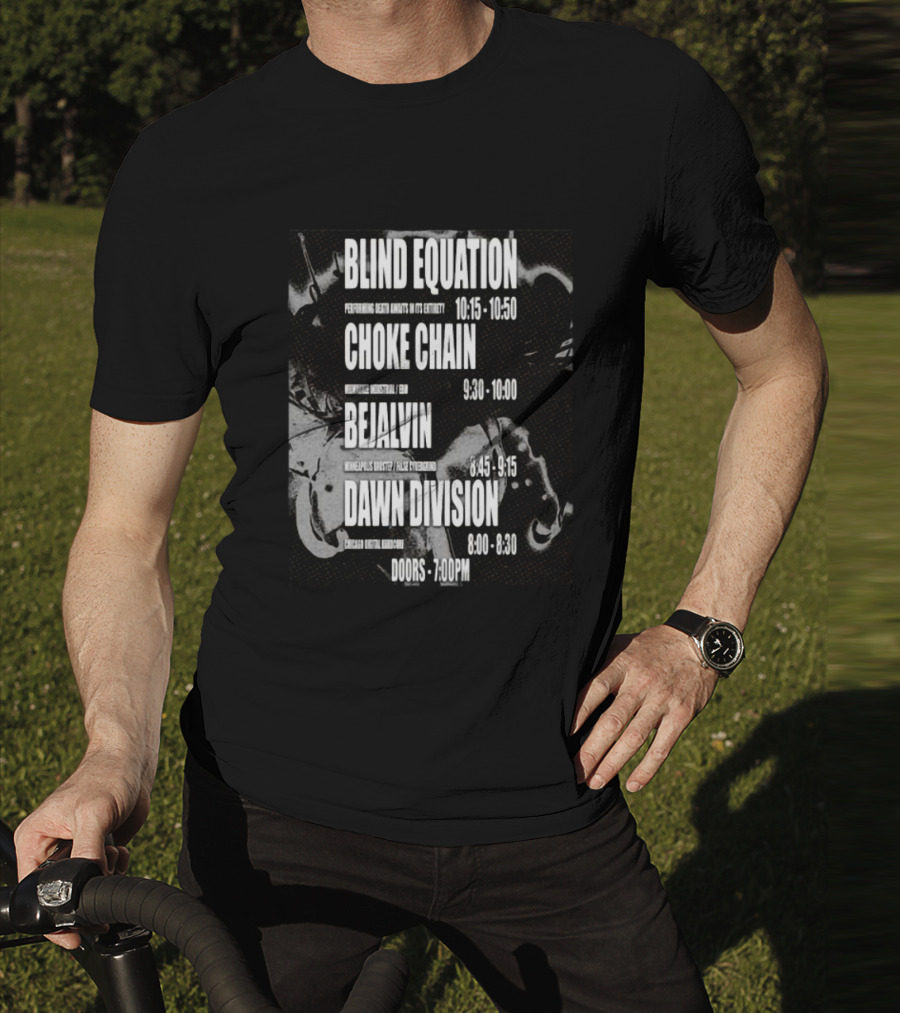 Blind Equation Choke Chain Bejalvin Dawn Division Concert 7pm T-Shirt