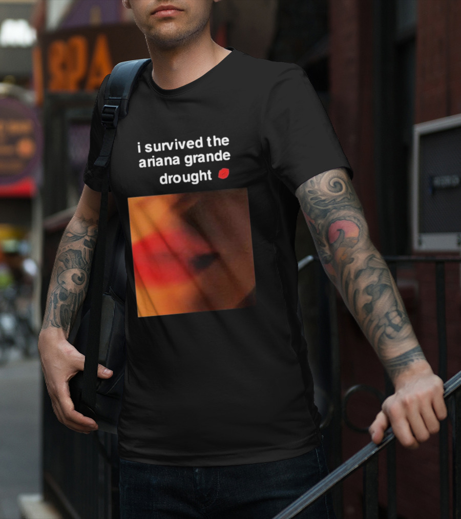I Survived The Ariana Grande Drought Red Lips T-Shirt