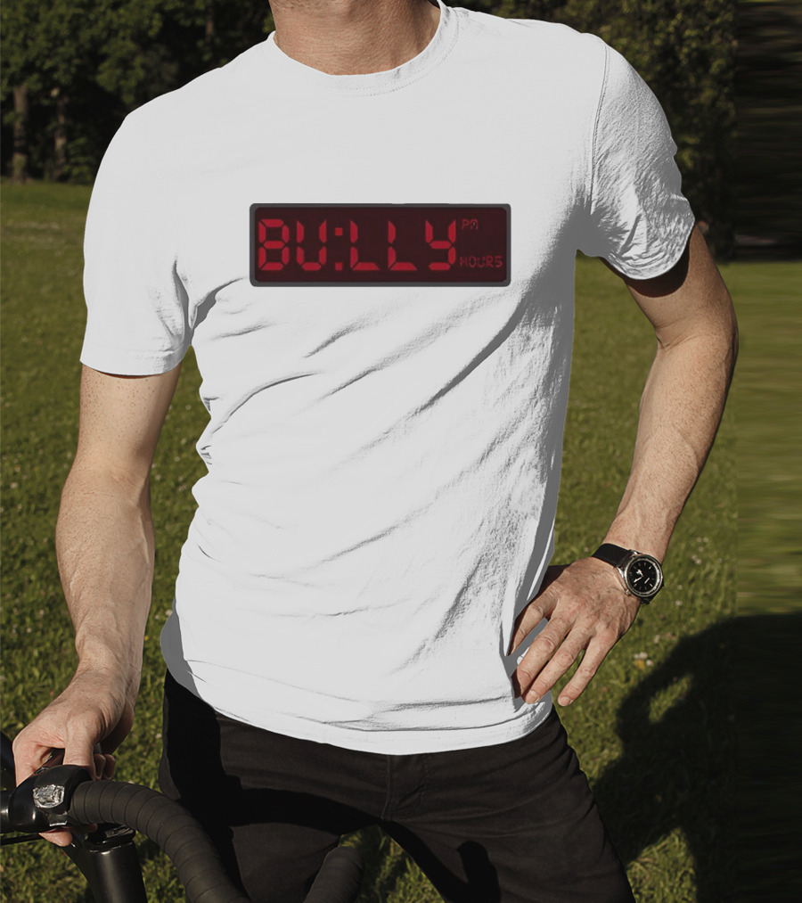 Bully Hours Digital Clock Display T-Shirt