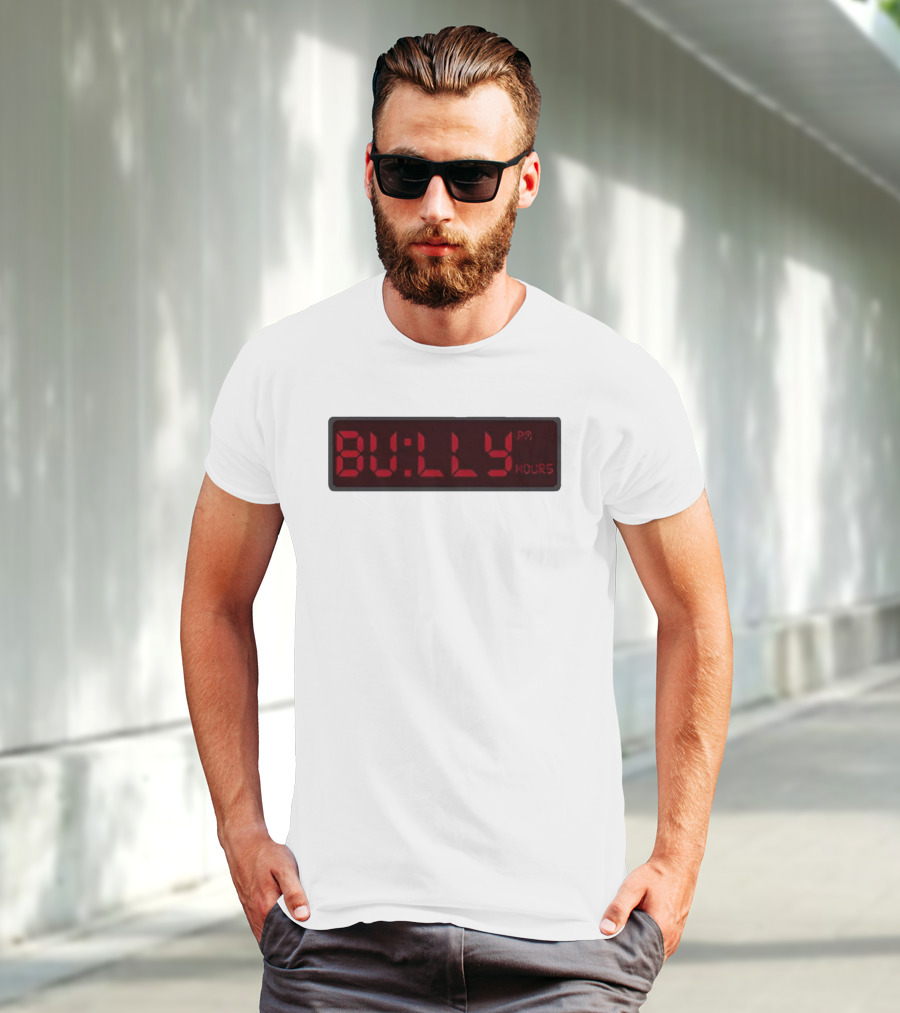 Bully Hours Digital Clock Display T-Shirt