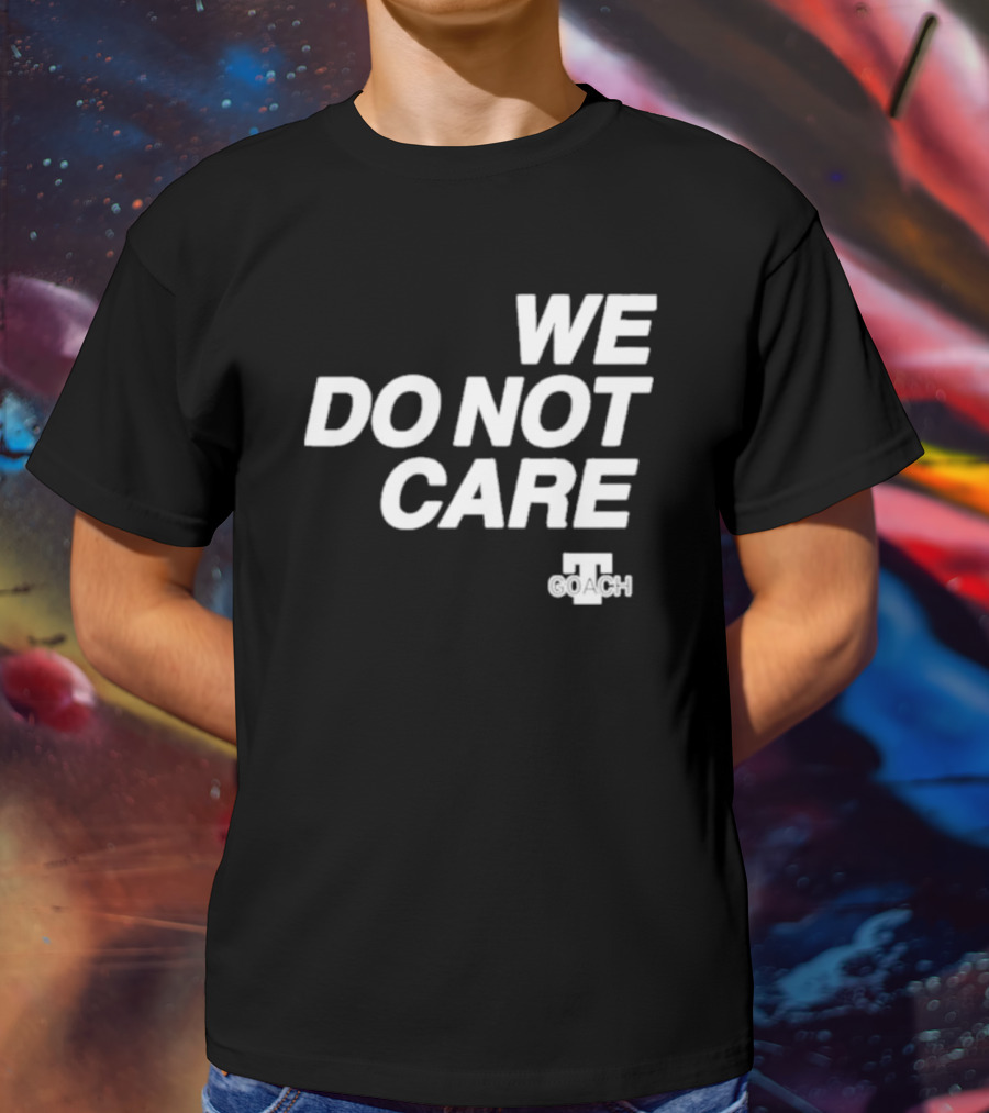 Cam Heyward We Do Not Care We Coach T-Shirt