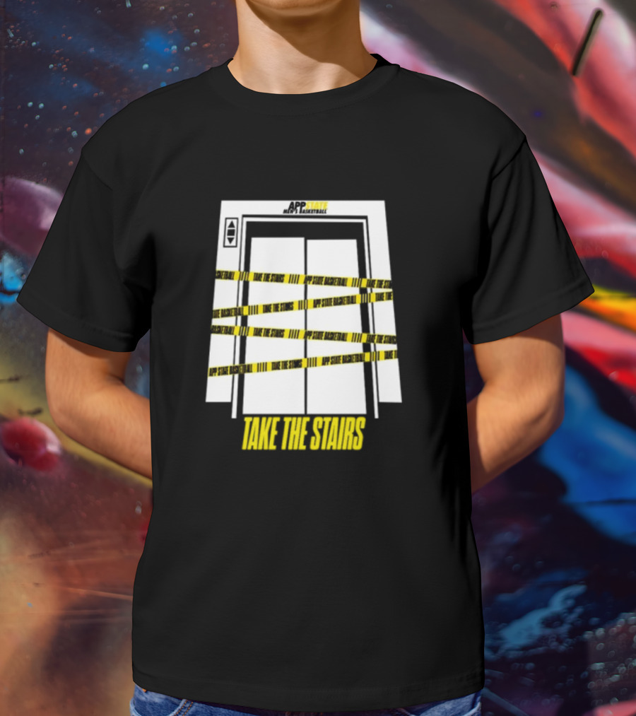 APP STATE TAKE THE STAIRS ELEVATOR DOORS CAUTION TAPE T-Shirt