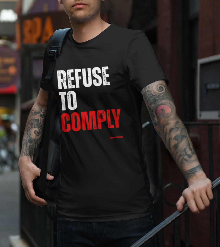 Redpillthreads Refuse To Comply T-Shirt