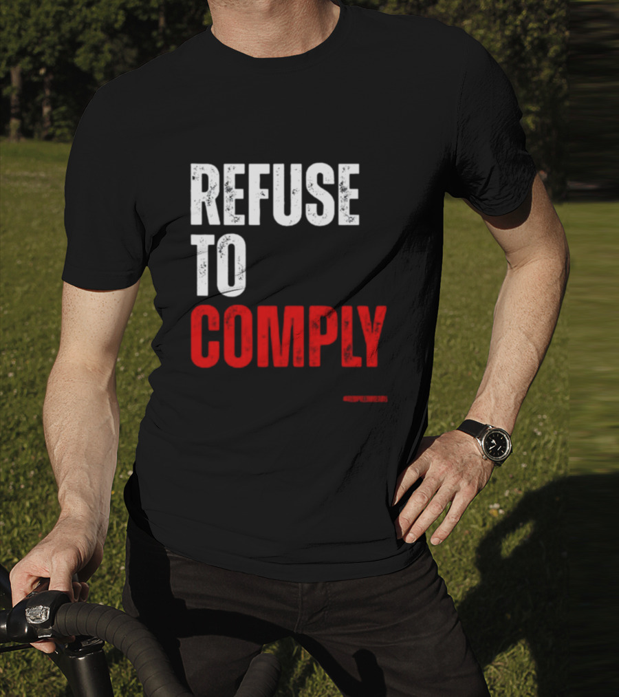 Redpillthreads Refuse To Comply T-Shirt