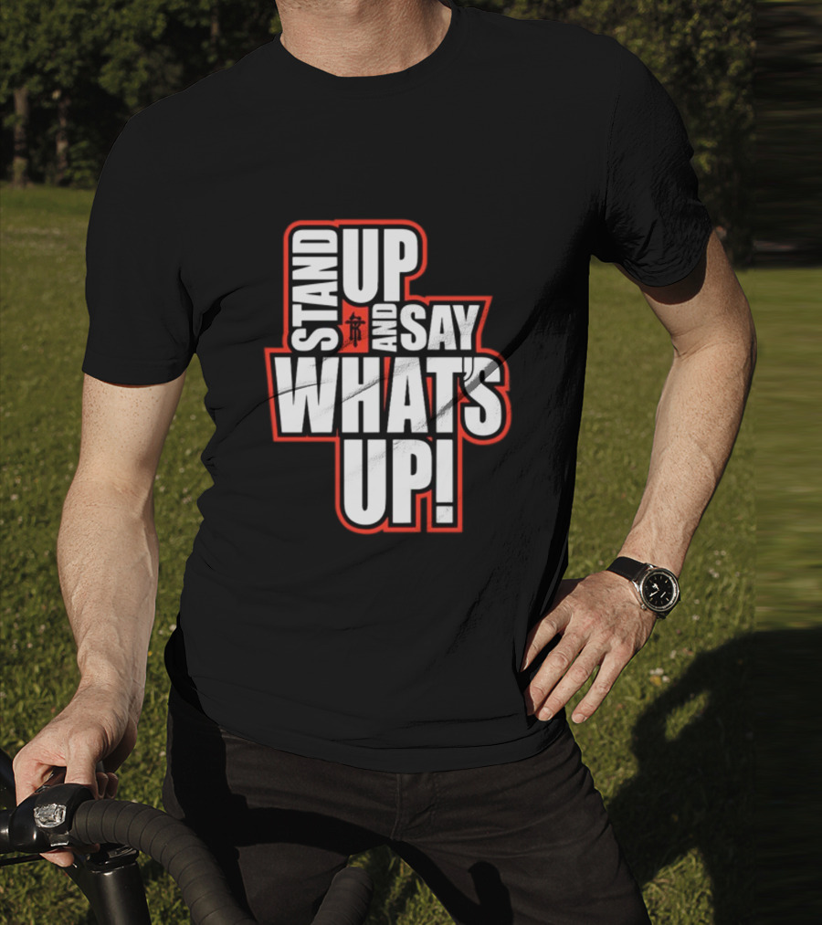 Stand Up And Say What's Up Bold Statement With Japanese Character T-Shirt