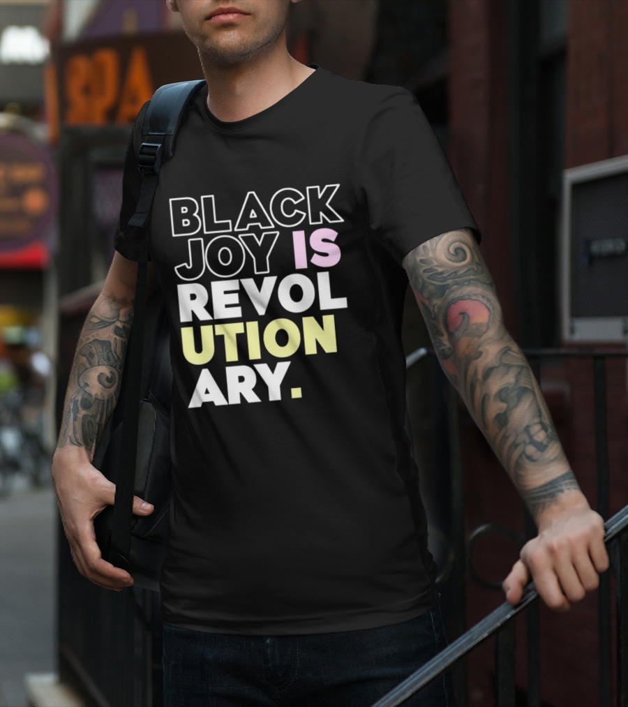 Tami Sawyer Black Joy Is Revolutionary T-Shirt