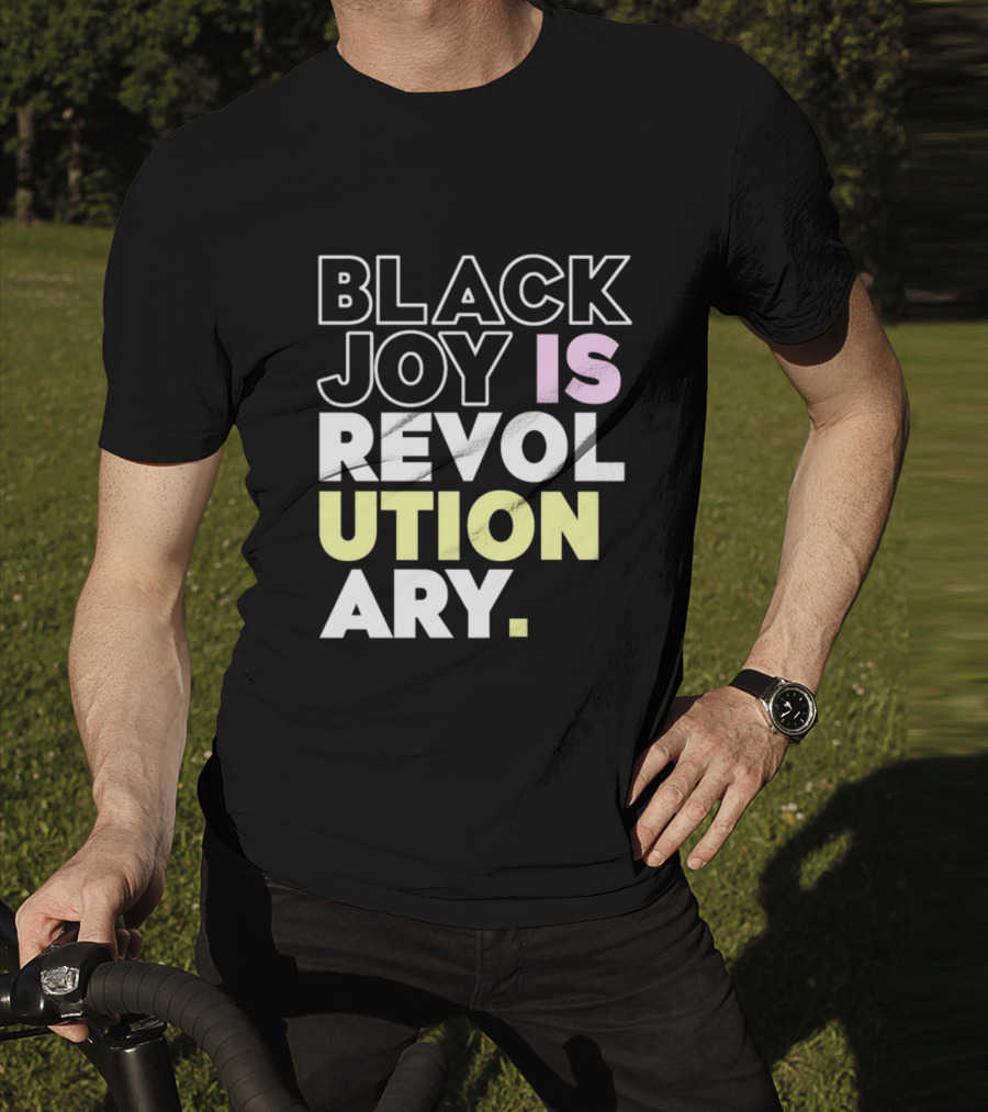 Tami Sawyer Black Joy Is Revolutionary T-Shirt
