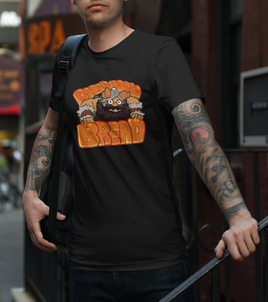 Bread Bread Bread Viking Thefireseal T-Shirt