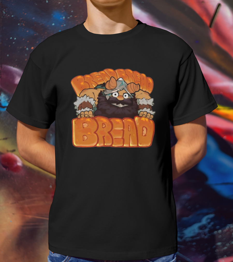 Bread Bread Bread Viking Thefireseal T-Shirt