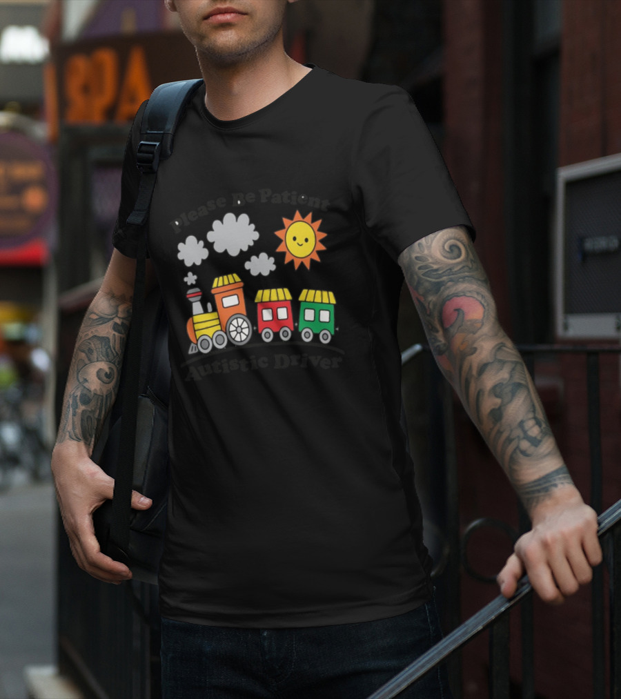Please Be Patient Autistic Driver Train With Sun And Clouds T-Shirt