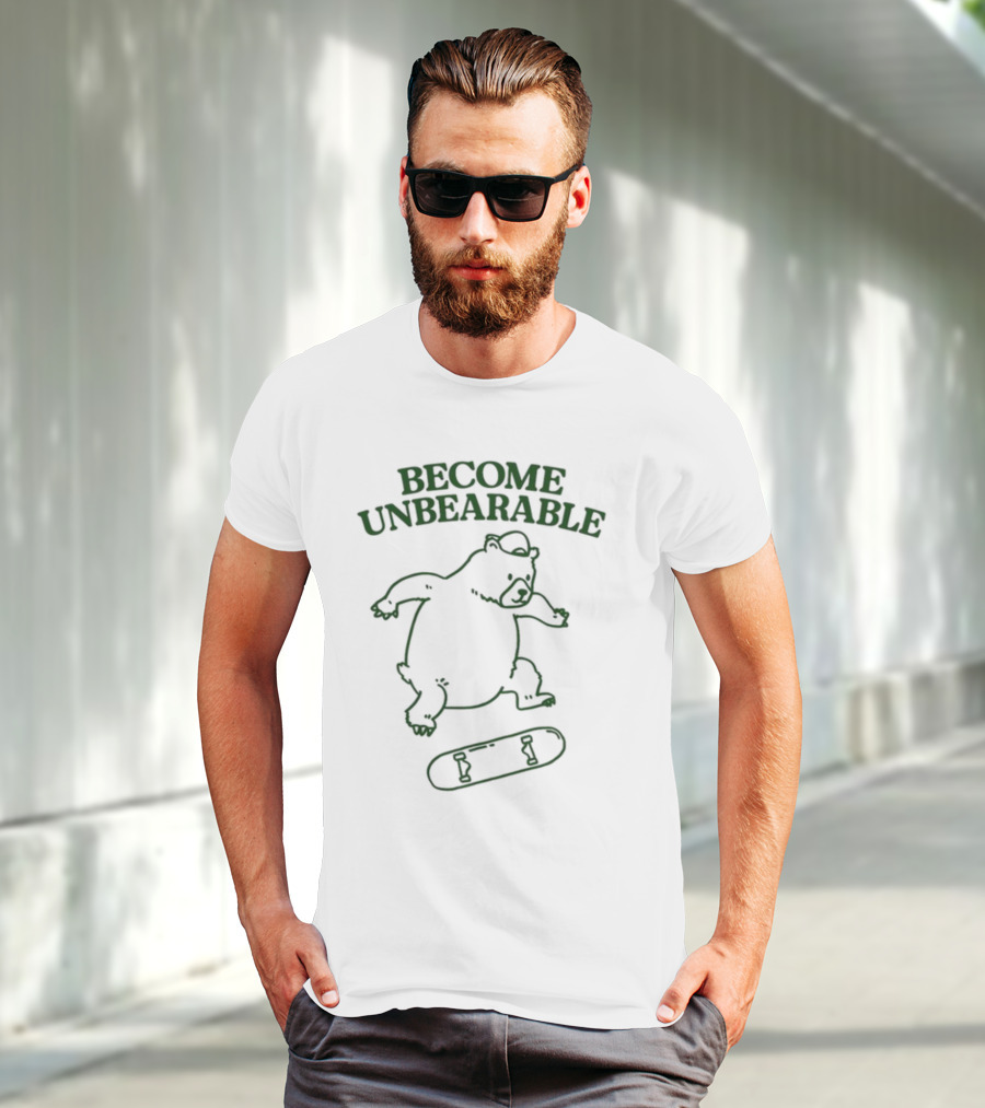 Gotfunny Become Unbearable Skateboarding Bear T-Shirt